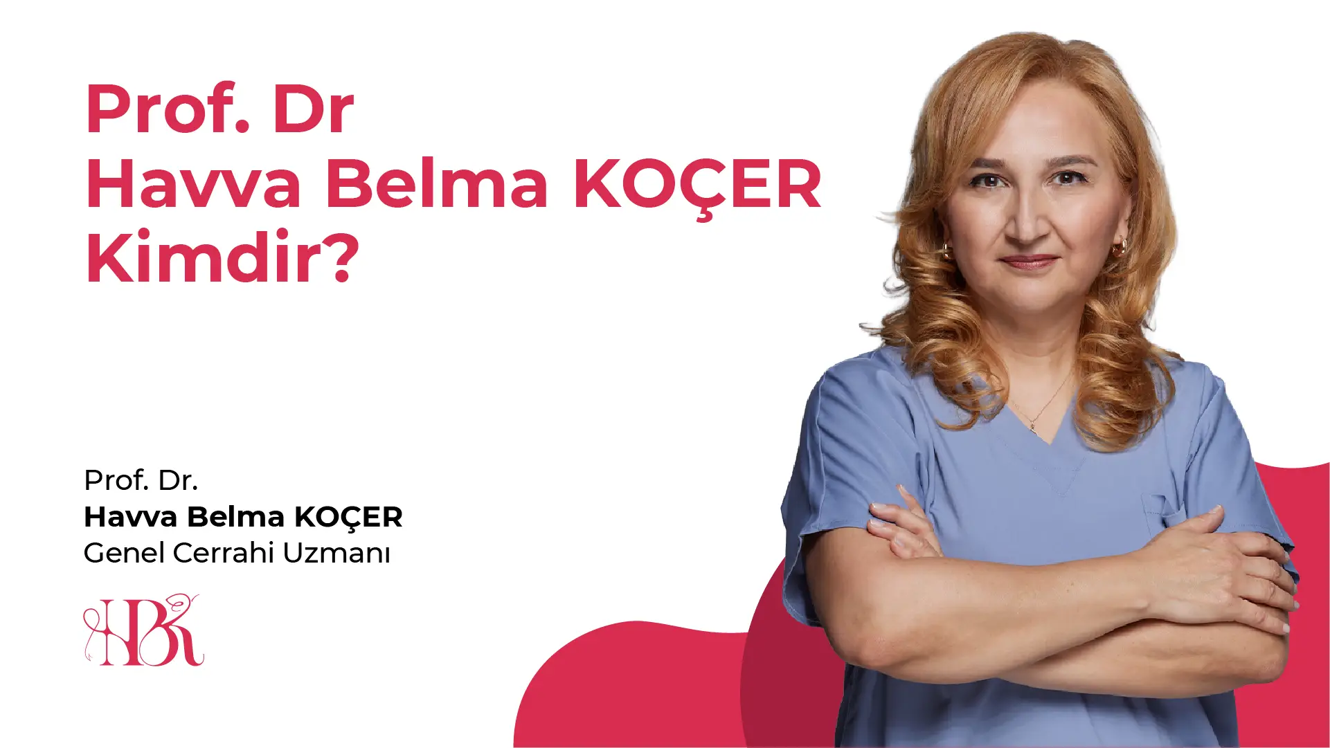 Özel Beyhekim Hastanesi | Prof. Dr. Havva Belma Koçer (Genel Cerrah)