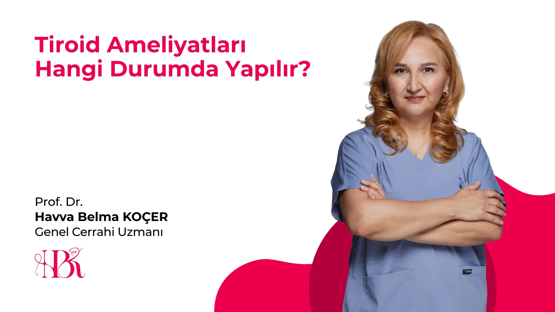 Tiroid Ameliyatları Hangi Durumda Yapılır?